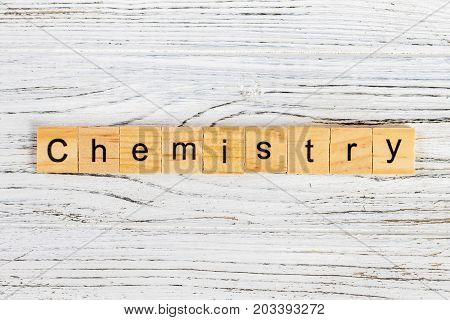 CHEMISTRY word made with wooden blocks concept