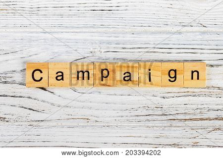 CAMPAIGN word made with wooden blocks concept