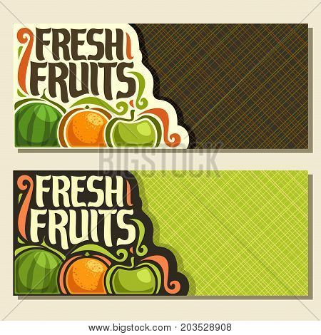 Vector horizontal banners for set Fresh Fruits with copy space: watermelon, orange, green apple, fruit nix, layouts with original font for text fresh fruits with geometric background for grocery shop.