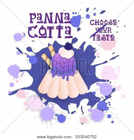 Panna Cotta Blueberry Dessert Colorful Icon Choose Your Taste Cafe Poster Vector Illustration