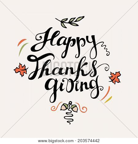Happy Thanksgiving card. Hand drawn lettering and autumn details. Vector illustration.