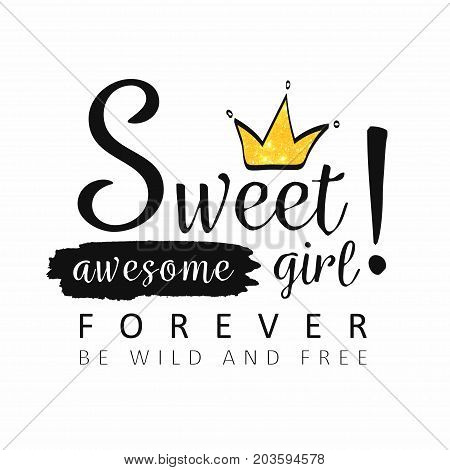 Slogan Graphics For T Shirt. Sweet Lettering With Golden Crown Typography For T Shirt Print