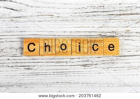 CHOICE word made with wooden blocks concept