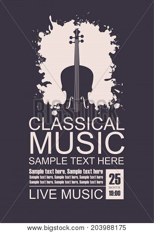 Vector poster for music concert with a violin on a black background the words classical music and place for text in grunge style