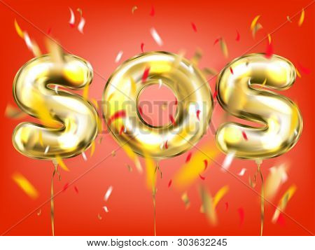 Sos Signal Poster By Golden Foil Balloons In Red Air And Confetti