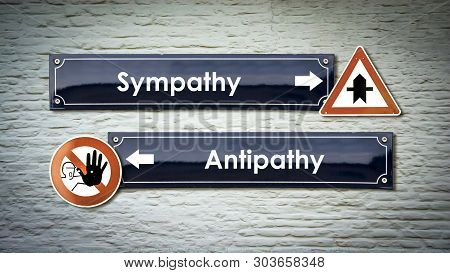 Street Sign The Direction Way To Sympathy Versus Antipathy