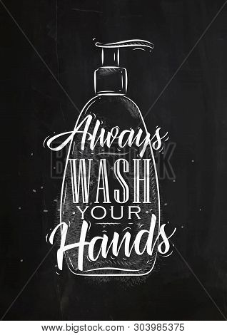 Soap Dispencer In Retrro Style Lettering Always Wash Your Hands Drawing On Chalk Background