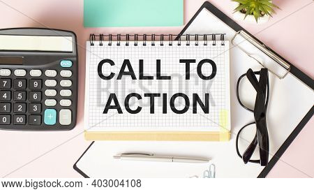 Word Writing Text Call To Action. Business Concept For Exhortation Do Something In Order Achieve Aim
