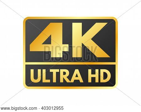 4k Ultra Hd Icon On White Backdrop. High Definition Label. Gold Uhd Symbol. 4k Resolution Color Mark