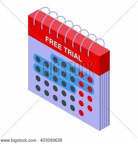 Trial Period Icon. Isometric Of Trial Period Vector Icon For Web Design Isolated On White Background