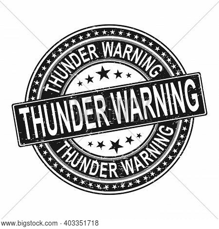 Thunder Warning Grunge Rubber Stamp On White Background, Vector Illustration