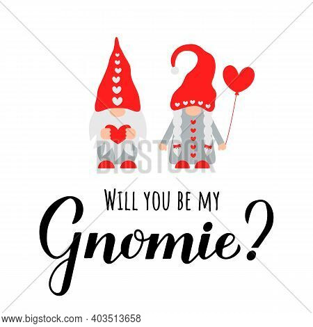 Couple Of Gnomes And Quote Will You Be My Gnomie Isolated On White. Cute Cartoon Scandinavian Nordic