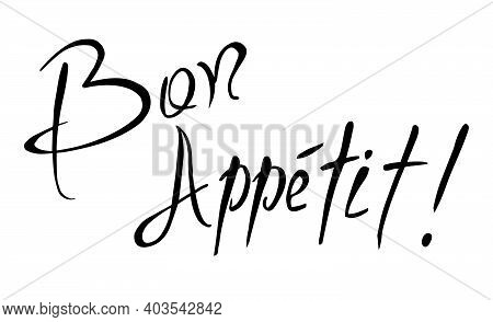 Bon Appetit Hand Drawn Lettering. Vector Illustration