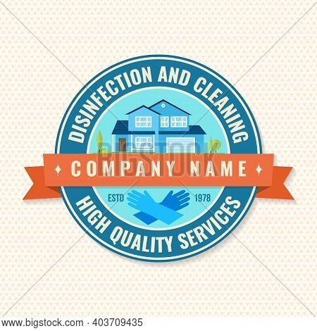 Disinfection And Cleaning Services Patch, Logo, Emblem. Vector Illustration. For Professional Disinf