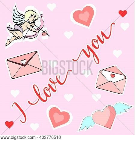 I Love You. Stickers, Hearts, Cupid, Angel, Letters. The 14th Of February. Day Of All Loved Ones.
