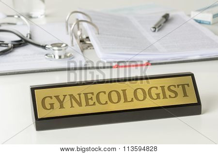 Name Plate On A Desk With The Engraving Gynecologist