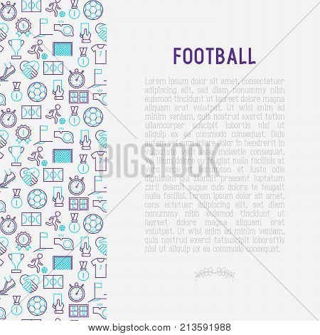 Football concept with thin line icons: player, whistle, soccer, goal, strategy, stopwatch, football boots, score. Vector illustration for banner, print media, web page.