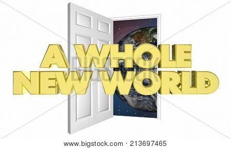 A Whole New World Door Opening Future Change Opportunity 3d Illustration