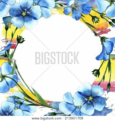 Wildflower flax frame in a watercolor style. Full name of the plant: flax . Aquarelle wild flower for background, texture, wrapper pattern, frame or border.