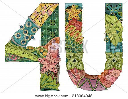 Hand-painted art design. Hand drawn illustration words 4U for U for t-shirt and other decoration