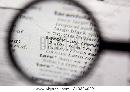 Word Or Phrase Tardy In A Dictionary