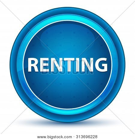 Renting Isolated On Eyeball Blue Round Button