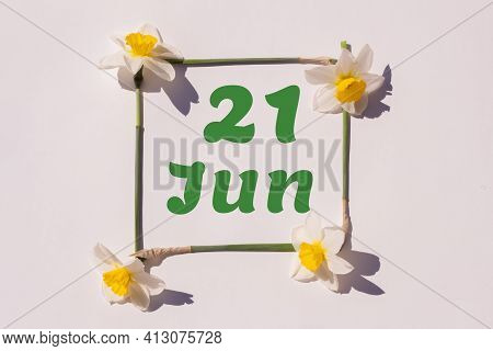 June 21th. Day 21 Of The Month, Calendar Date. Frame From Flowers Of A Narcissus On A Light Backgrou