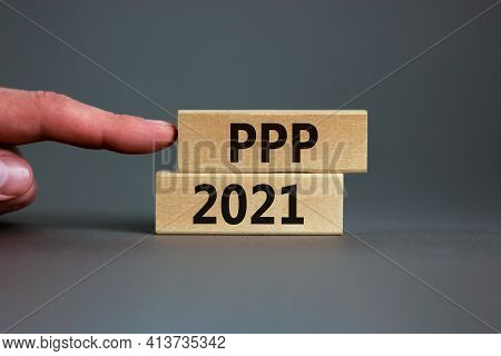 Ppp, Paycheck Protection Program 2021 Symbol. Concept Words Ppp, Paycheck Protection Program 2021 On
