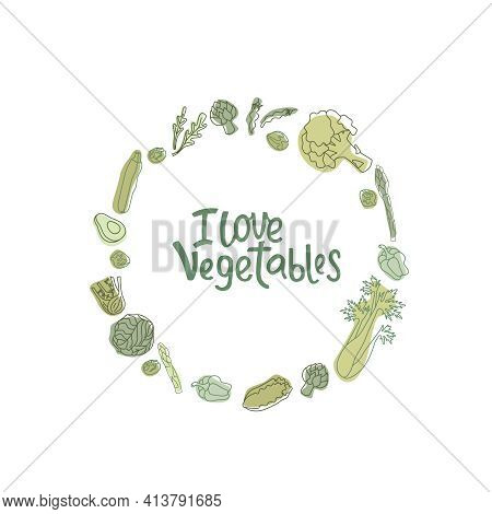 I Love Vegetables Hipster Style Sign With Outline Vegetables. Handwritten Lettering Quotes In Organi