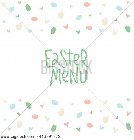 Happy Easter Menu - Minimalistic Style With Lettering Sign And Frame. Vector Stock Illustration Isol
