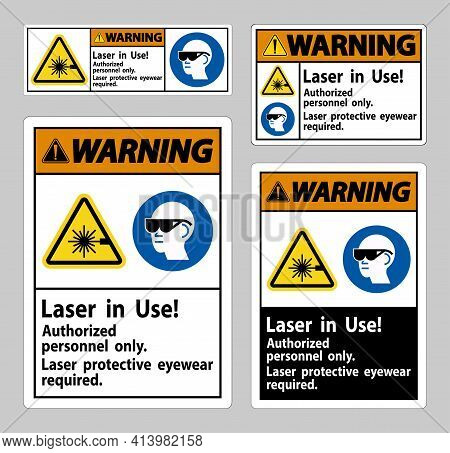 Warning Sign Laser In Use Authorized Personnel Only Laser Protec