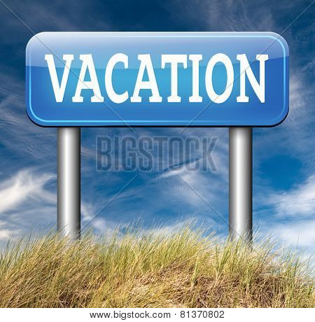 booking vacation travel destination explore the world schoolis out for summer wintr or spring holiday road sign