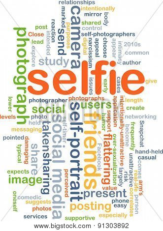 Background concept wordcloud illustration of selfie