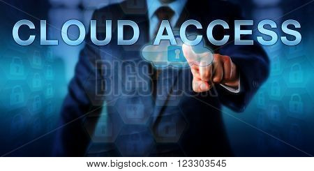 Corporate manager is pushing CLOUD ACCESS on a touch screen interface. Information technology metaphor and network security concept for authorization mechanisms controlling cloud resource usage.