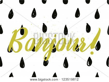 Bonjour Inscription. Greeting Card With Calligraphy. Hand Drawn Design. Black And White.