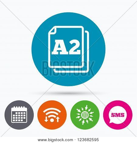 Wifi, Sms and calendar icons. Paper size A2 standard icon. File document symbol. Go to web globe.