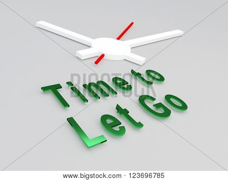 Time To Let Go Concept