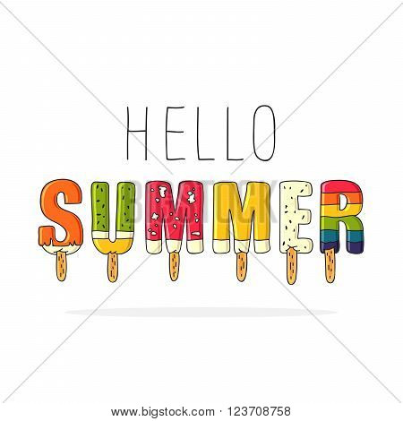 Hello Summer inscription made of ice cream. Great summer gift card. Vector illustration on white background. Various ice cream on a stick.