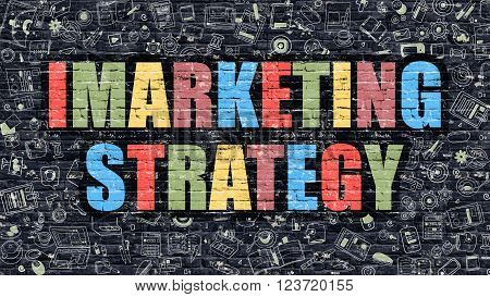 Imarketing Strategy - Multicolor Concept on Dark Brick Wall Background with Doodle Icons Around. Modern Illustration with Elements of Doodle Style. Imarketing Strategy on Dark Wall.