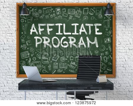 Affiliate Program - Handwritten Inscription by Chalk on Green Chalkboard with Doodle Icons Around. Business Concept in the Interior of a Modern Office on the White Brick Wall Background. 3D.