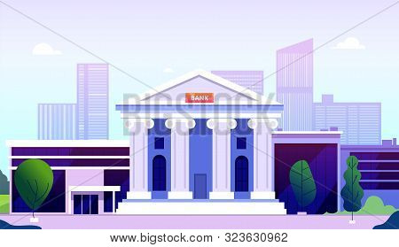 Bank Building. Banking Investment Wealth Growth Symbols. Bank Facade With Columns On Street Governme