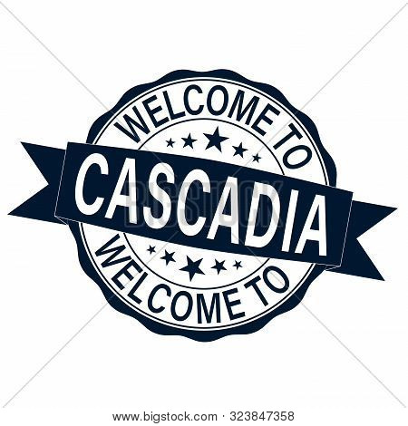 Welcome To Cascadia Usa. Web Label Icon Stampon White