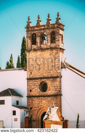 Ronda, Spain. Old Church Of Padre Jesus Iglesia De Padre Jesus Is A 16th Century Gothic Style Church