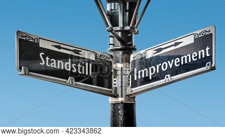 Street Sign The Direction Way To Improvement Versus Standstill