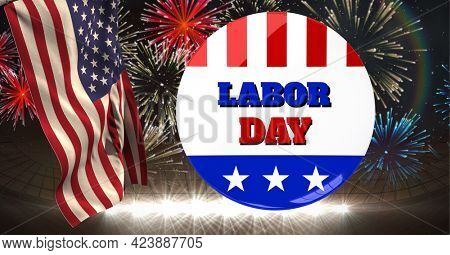Composition of labor day button badge and american flag over fireworks in night sky. patriotism, independence and celebration concept digitally generated image.