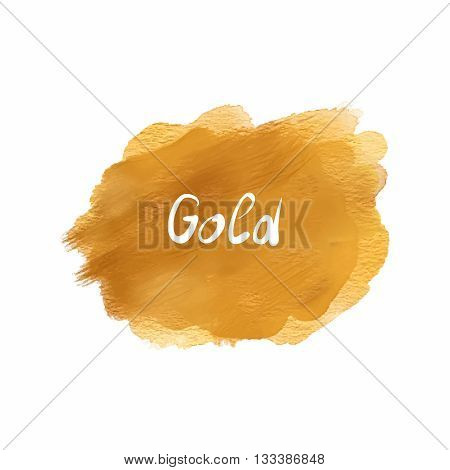 Gold stain acrylic atercolor isolated on white background. Abstract design element for inscription, banner, card, invitation, postcard, poster. Vector illustration