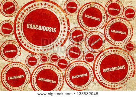 sarcoidosis, red stamp on a grunge paper texture