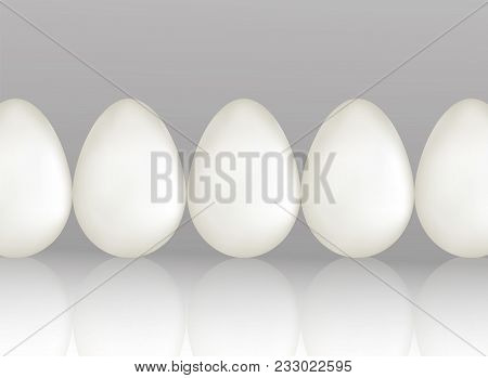 A Row Of Five White Chicken Eggs On Light Gray Background With Reflaction. Natural Ecological Protei