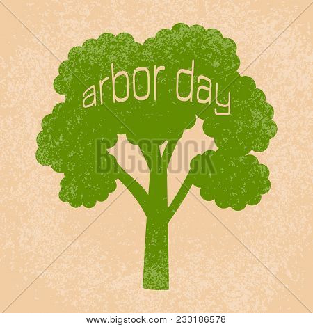 National Arbor Day. Silhouette Of A Tree With Text Arbor Day. On A Peach Background. Grunge Effect. 
