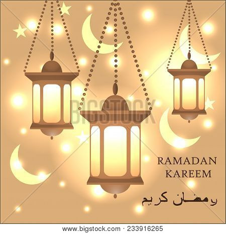 Ramadan Kareem Greeting Card. Islamic Background. Suspended Beautiful Arabic Lamp For The Holy Month